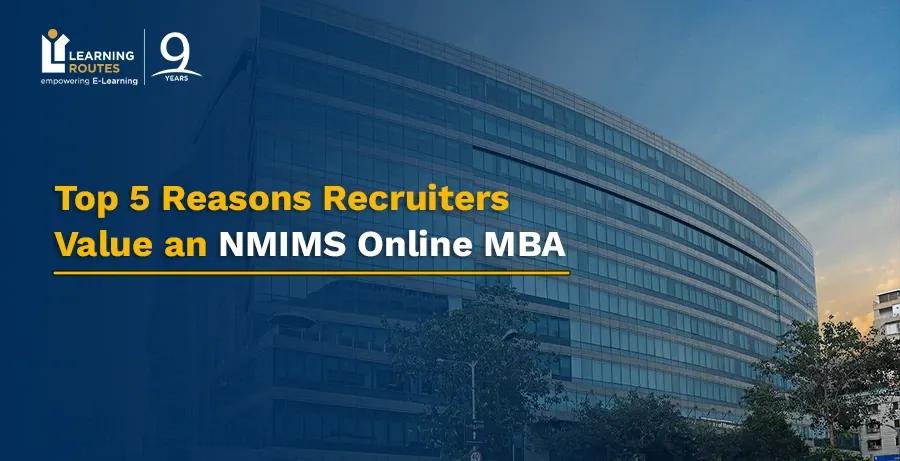 Top 5 Reasons Recruiters Value an NMIMS Online MBA