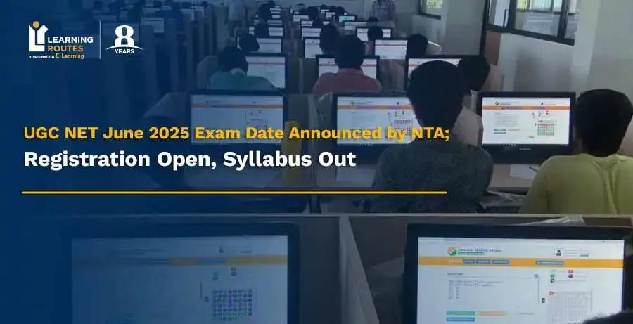 UGC NET June 2025 Exam Date Announced by NTA; Registration Open, Syllabus Out