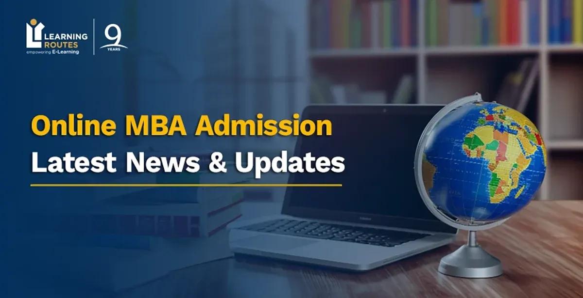 Online MBA Admission Latest News & Updates