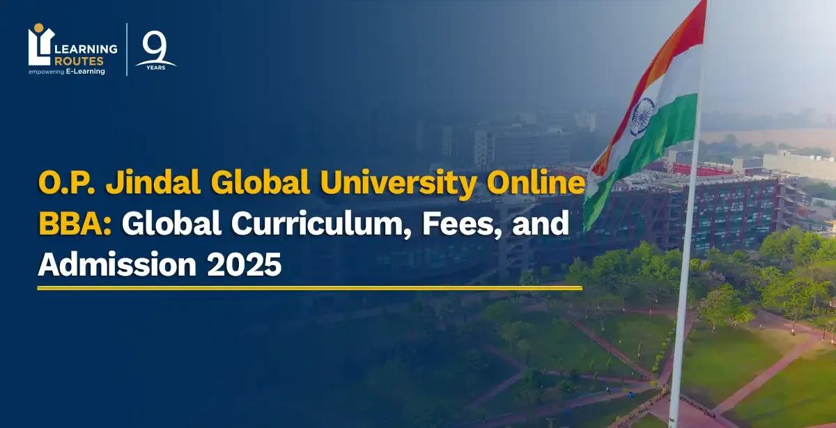O.P. Jindal Global University Online BBA: Global Curriculum, Fees, and Admission 2026