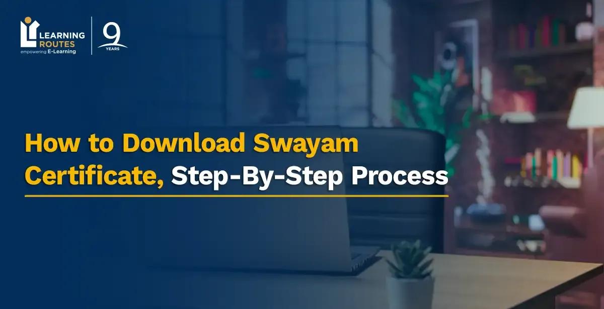 How to Download Swayam Certificate, Step-By-Step Process