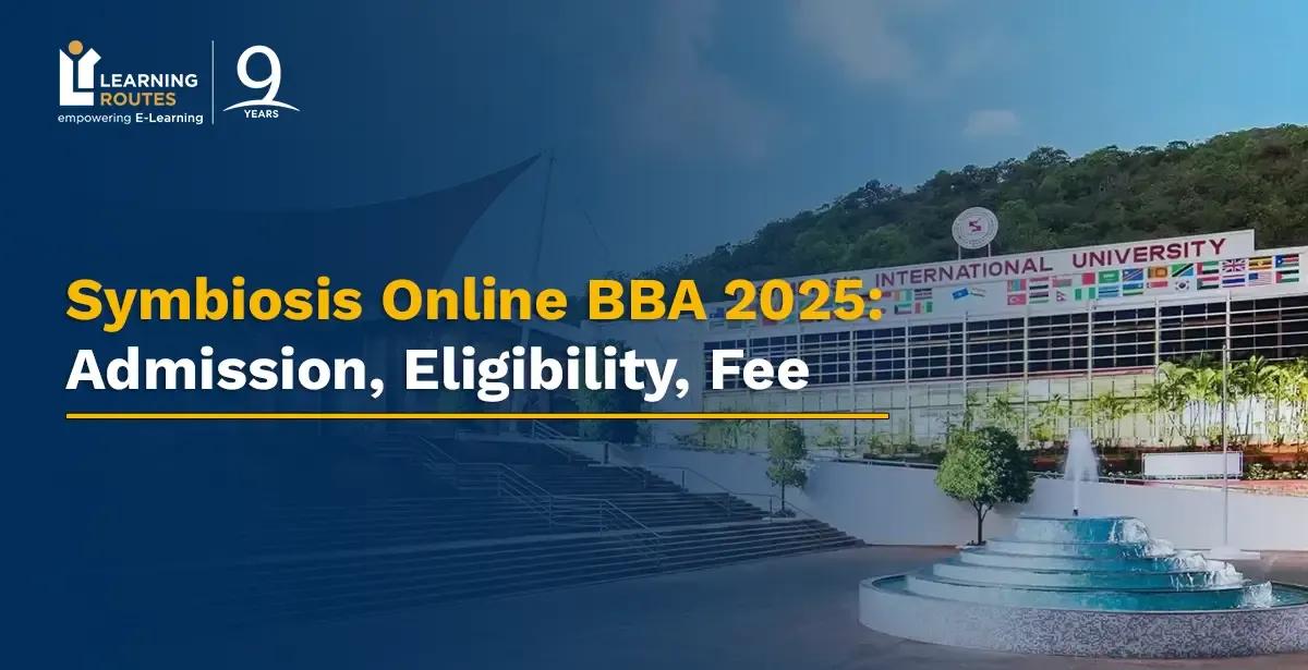 Symbiosis Online BBA 2025: Admission, Eligibility, Fee