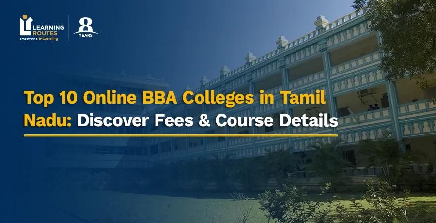 Top 10 Online BBA Colleges in Tamil Nadu: Discover Fees & Course Details