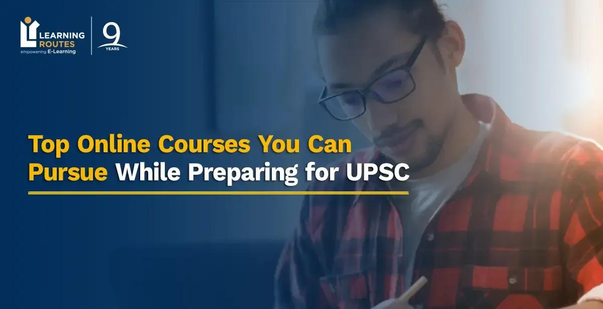 Top Online Courses You Can Pursue While Preparing for UPSC