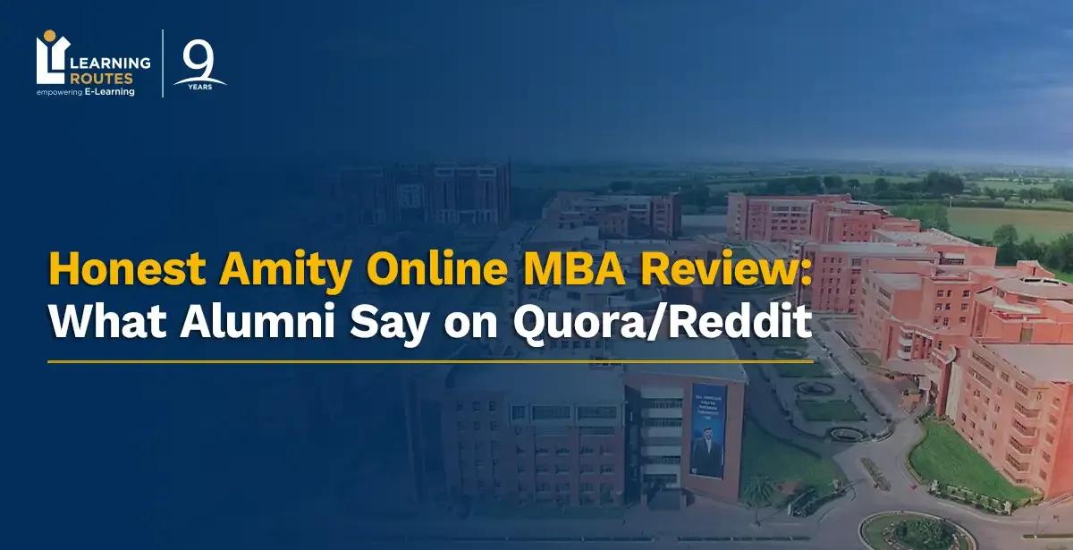 Honest Amity Online MBA Review: What Alumni Say on Quora/Reddit