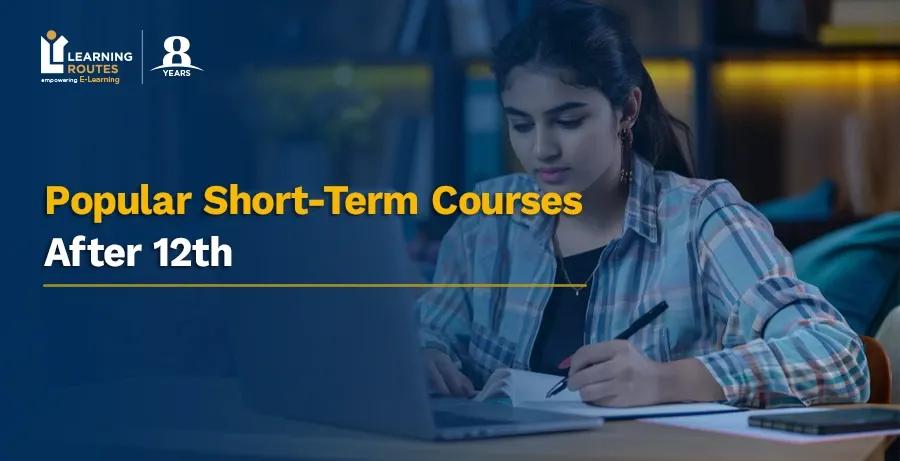 Popular Short-Term Courses After 12th