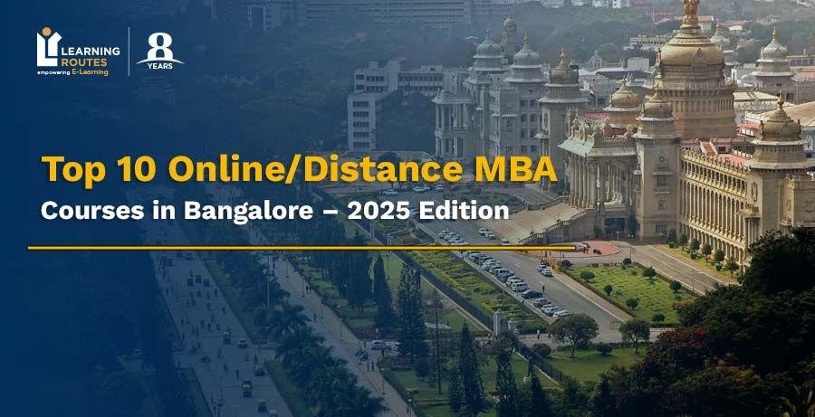 Top 10 Distance/ Online MBA Colleges in Bangalore: 2025 List Updated