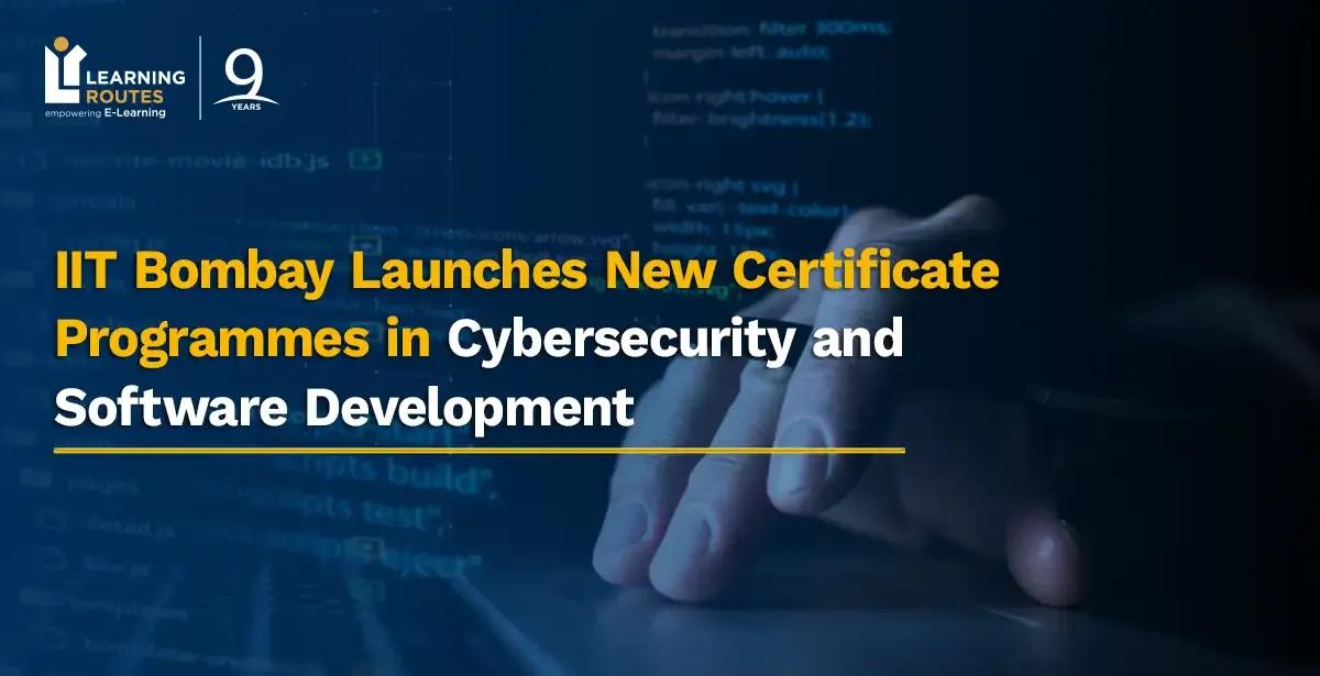 IIT Bombay Launches New Certificate Programmes in Cybersecurity and Software Development