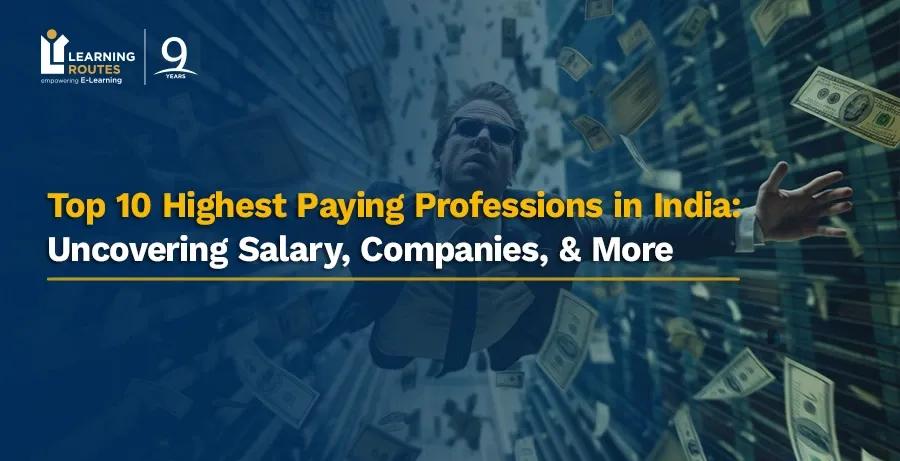 Top 10 Highest Paying Professions in India: Uncovering Salary, Companies, & More