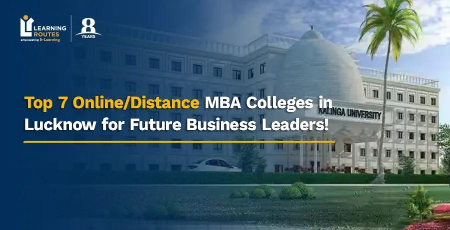 Top 7 Online/Distance MBA Colleges in Lucknow for Future Business Leaders!