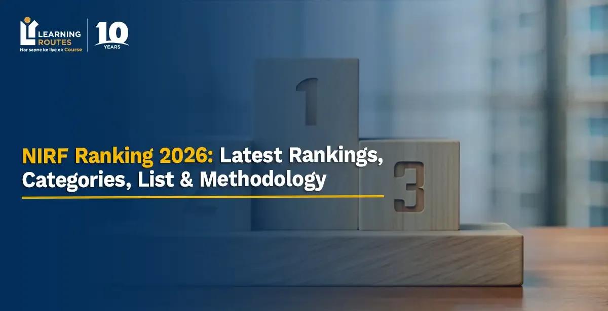 NIRF Ranking 2026: Latest Rankings, Categories, List & Methodology