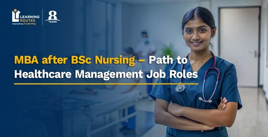 MBA after BSc Nursing – Path to Healthcare Management Job Roles