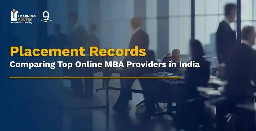 Placement Records: Comparing Top Online MBA Providers in India