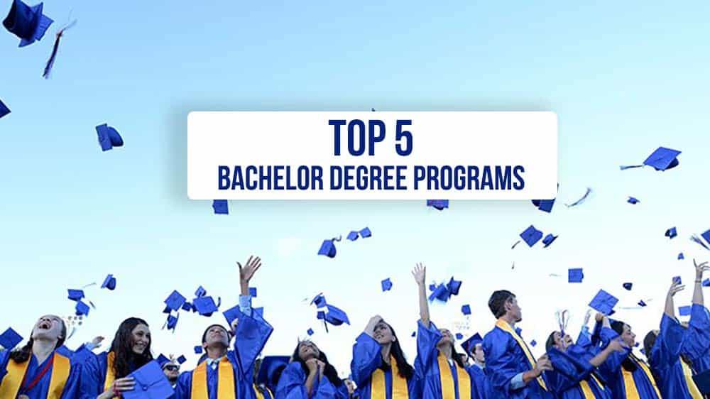 Top 5 Bachelor Degree Programs