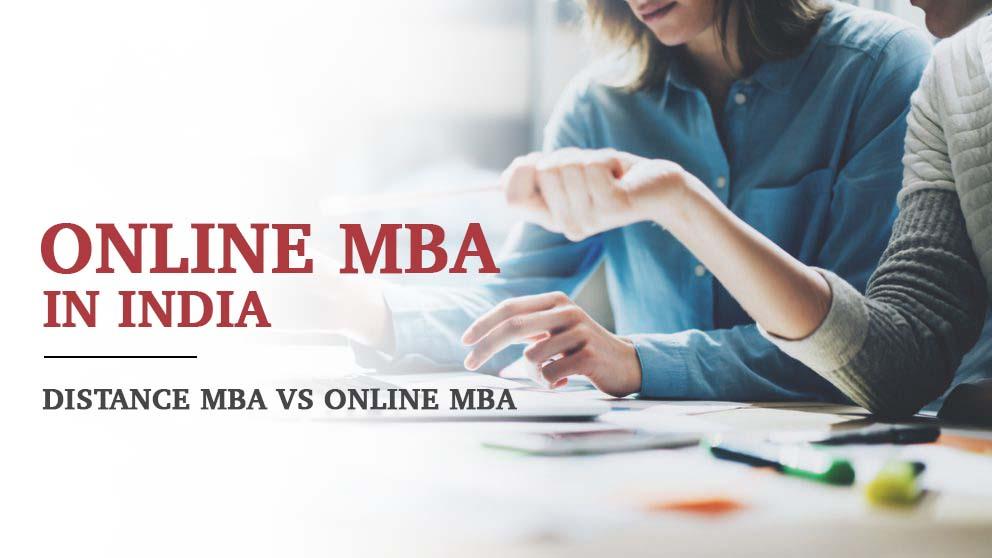MBA in India: Distance MBA VS Online MBA