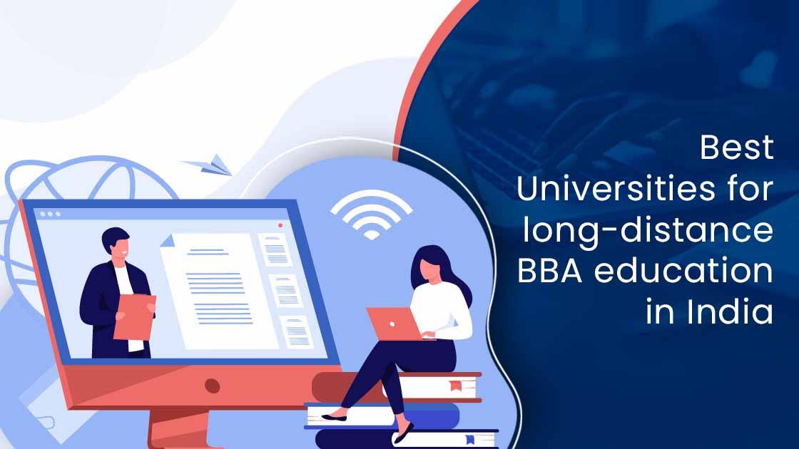 Which are the best Universities for long-distance BBA education in India?