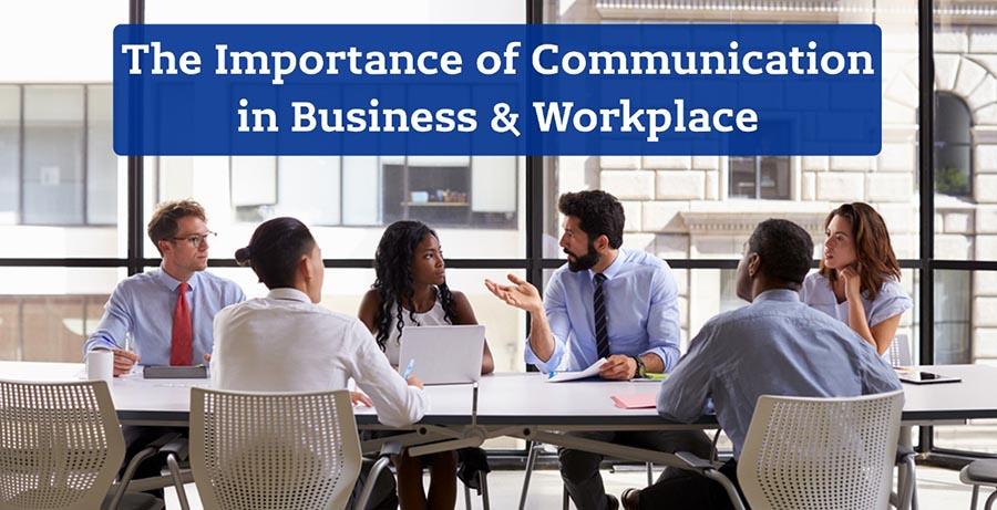 The Importance of Communication in Business & Workplace