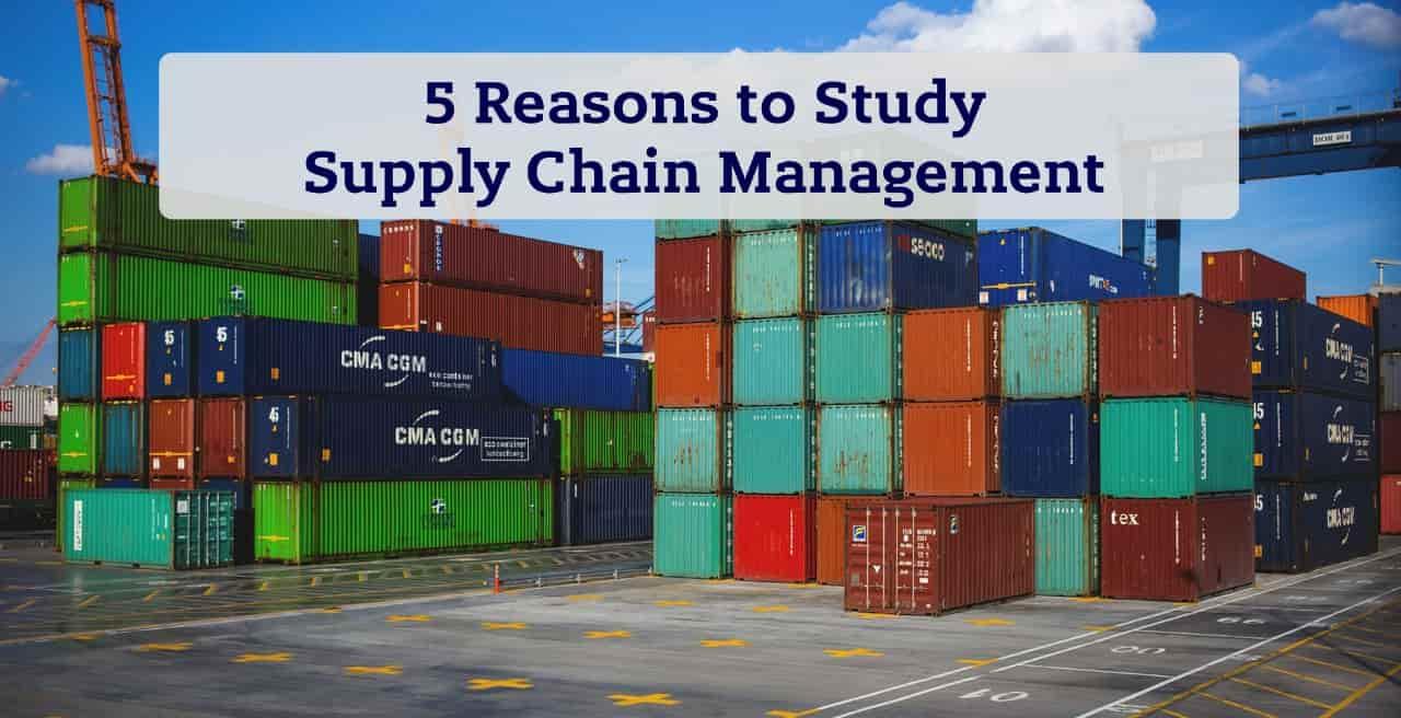 5 Reasons to Study MBA in Supply Chain Management