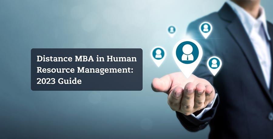 Distance MBA in Human Resource Management: 2023 Guide