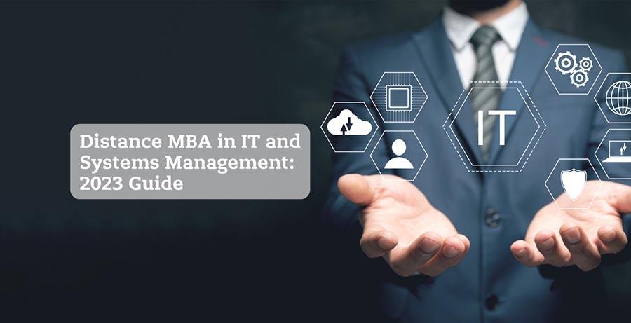Distance MBA in IT and Systems Management: 2023 Guide