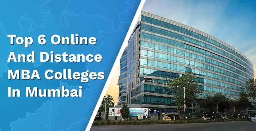 Top 11 Online/Distance MBA Colleges in Mumbai- India’s Financial Hub