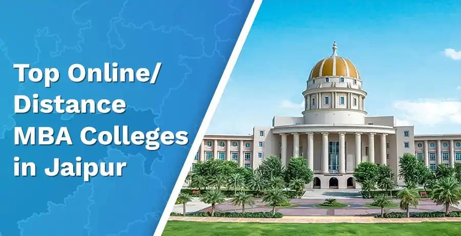 Top 8 Distance/Online MBA Colleges in Jaipur: 2024