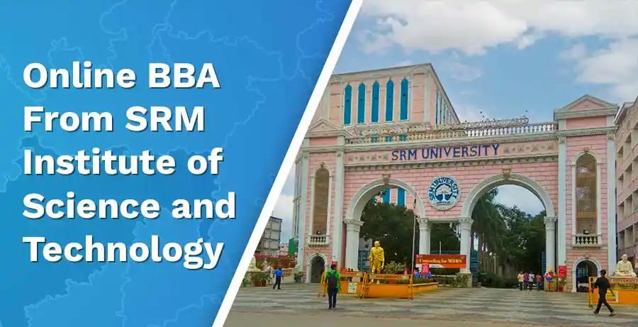 SRM Online BBA Admission 2024: Highlights, Eligibility, Fee Structure, Syllabus & More