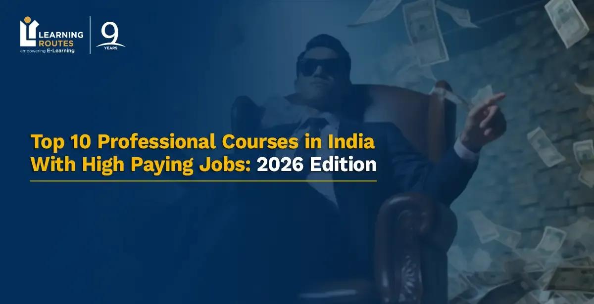 Top 10 Professional Courses in India With High Paying Jobs: 2026 Edition