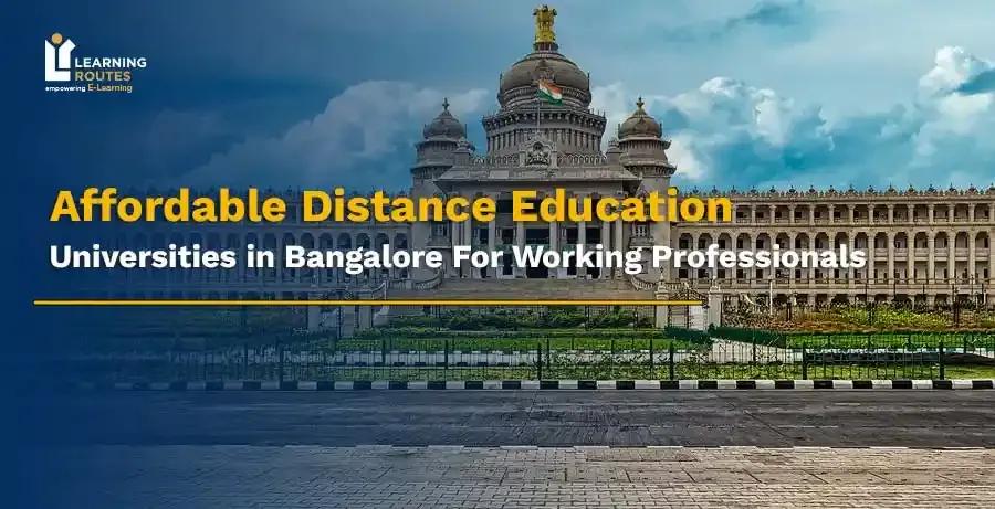 Affordable Distance Education Universities in Bangalore For Working Professionals