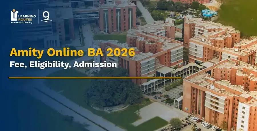 Amity Online BA 2026: Fee, Eligibility, Admission