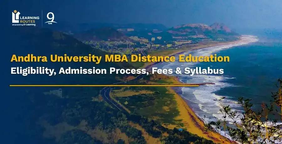 Andhra University MBA Distance Education: Eligibility, Admission Process, Fees & Syllabus