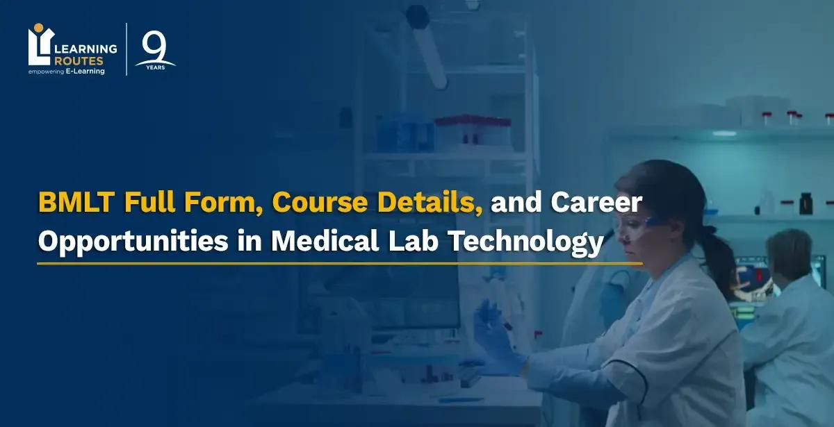 BMLT Full Form, Course Details, and Career Opportunities in Medical Lab Technology