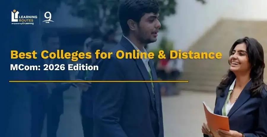 Best Colleges for Online & Distance MCom: 2026 Edition
