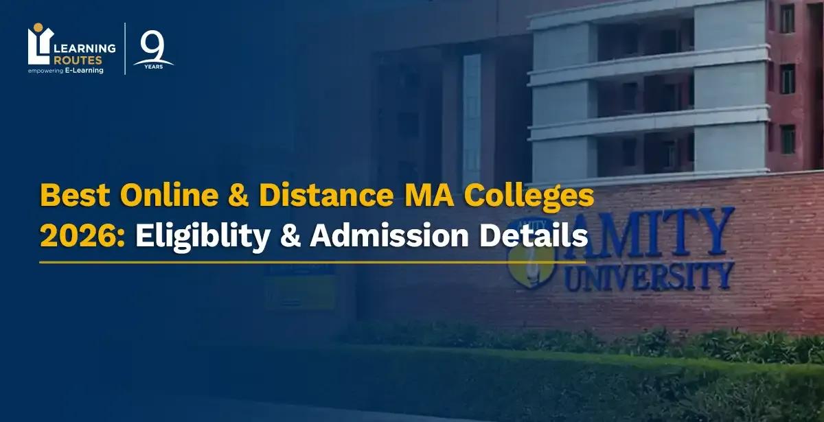 Best Online & Distance MA Colleges 2026: Eligiblity & Admission Details