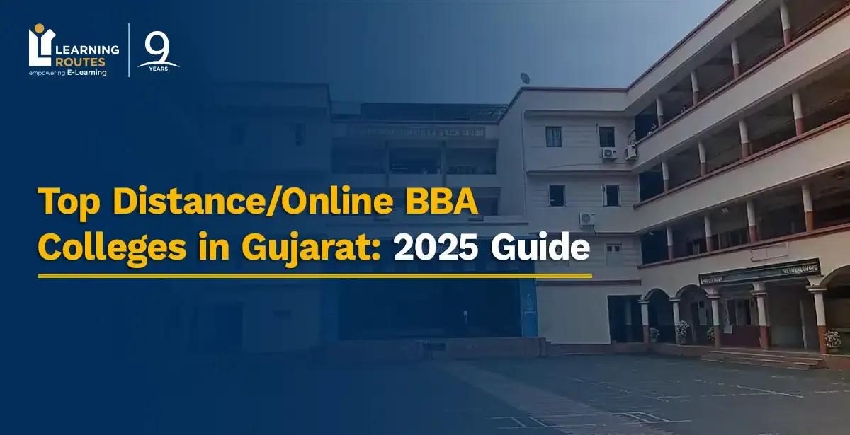 Top Distance/Online BBA Colleges in Gujarat: 2026 Guide
