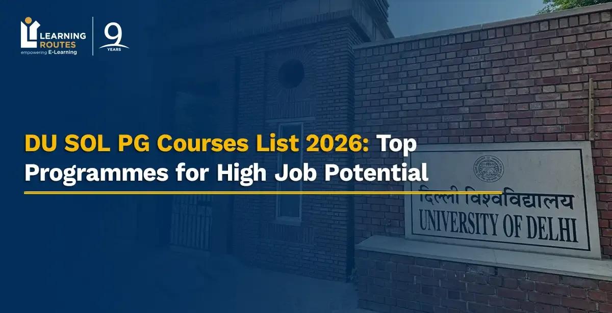 DU SOL PG Courses List 2026: Top Programmes for High Job Potential