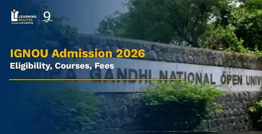 IGNOU Admission 2026: Eligibility, Course & Fees