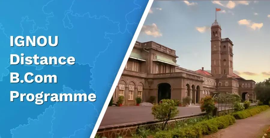 IGNOU Distance BCom 2026: Fee, Admission, Eligibility