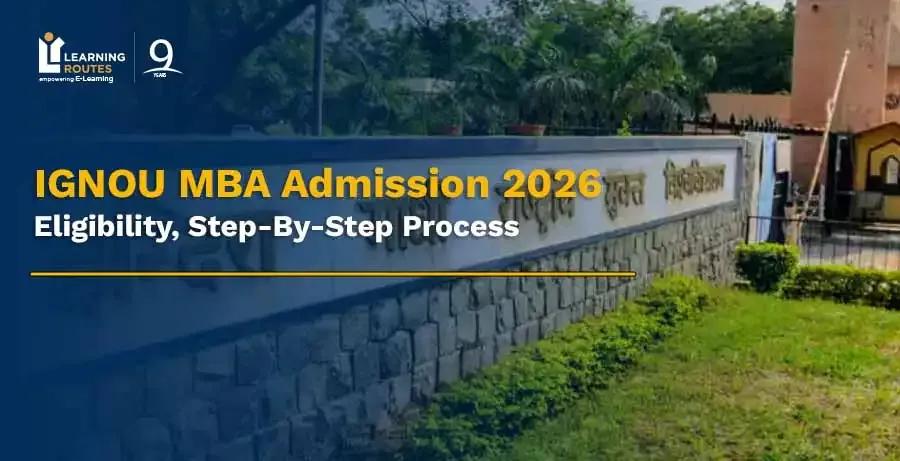 IGNOU MBA Admission Open for 2026: Registration, Eligibility, Step-By-Step Process