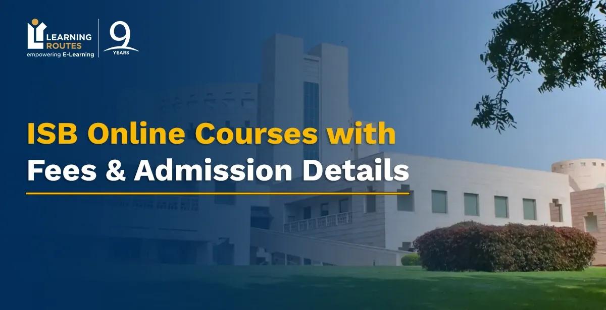 ISB Online Courses with Fees & Admission Details