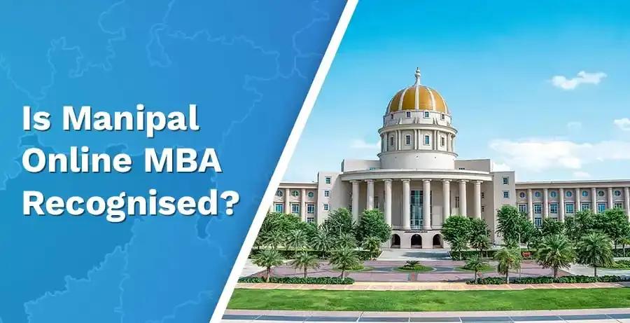 Is Manipal Online MBA Recognised?