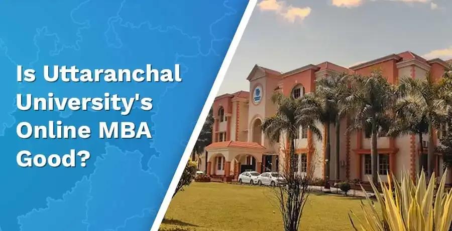 Is Uttaranchal University’s Online MBA Good?