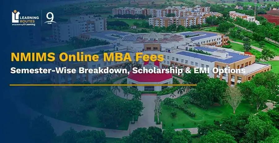 NMIMS Online MBA Fees 2026: Semester-Wise Breakdown, Scholarship & EMI Options