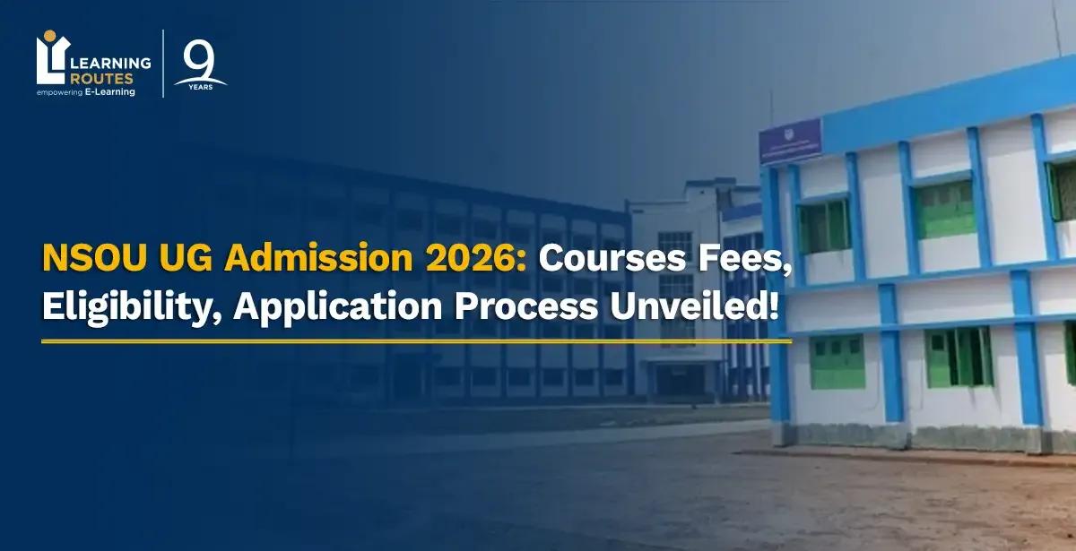 NSOU UG Admission 2026: Courses Fees, Eligibility, Application Process Unveiled!