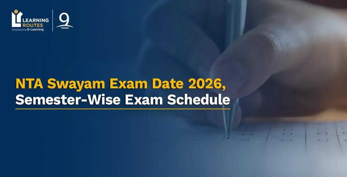 NTA Swayam Exam Date 2026, Semester-Wise Exam Schedule