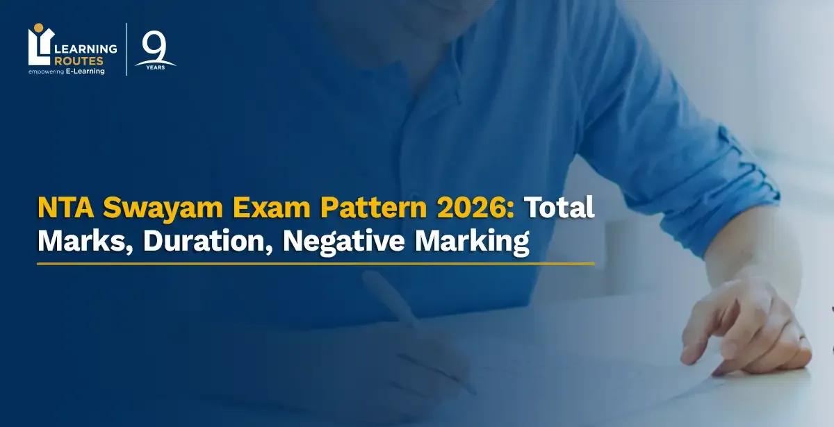 NTA Swayam Exam Pattern 2026: Total Marks, Duration, Negative Marking