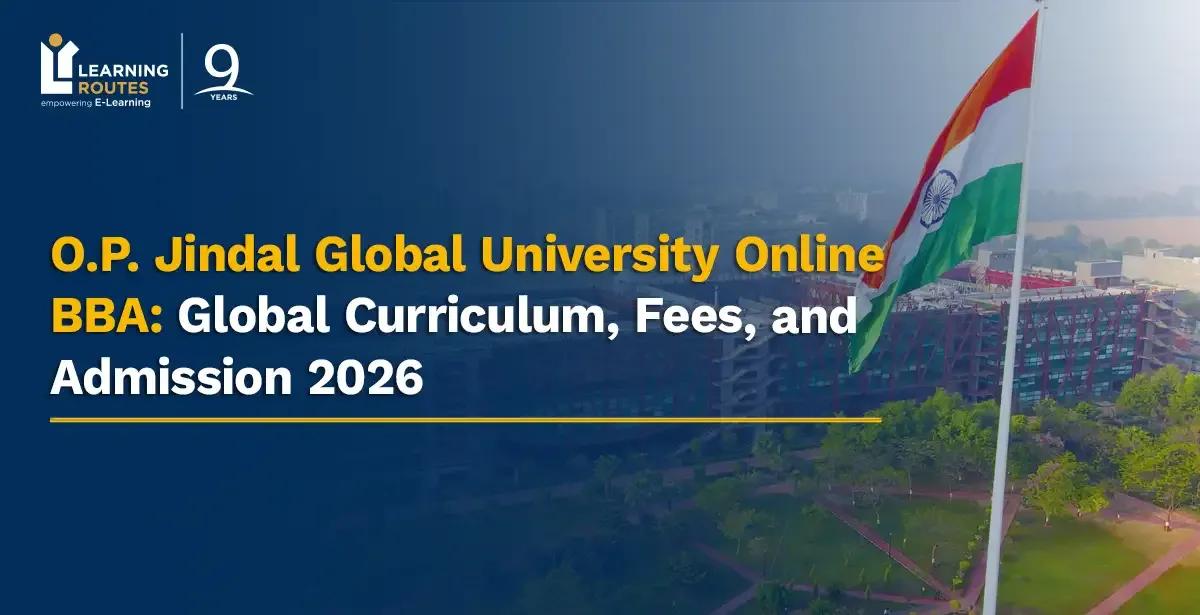 O.P. Jindal Global University Online BBA: Global Curriculum, Fees, and Admission 2026