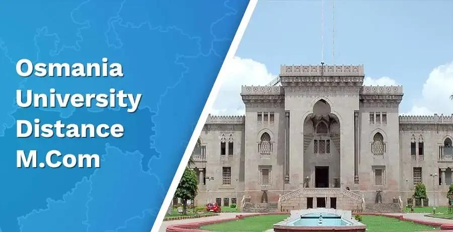 Osmania University Distance MCom 2026: Fees, Admission, Eligibility
