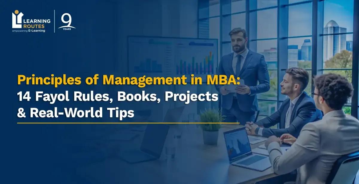 Principles of Management in MBA: 14 Fayol Rules, Books, Projects & Real-World Tips