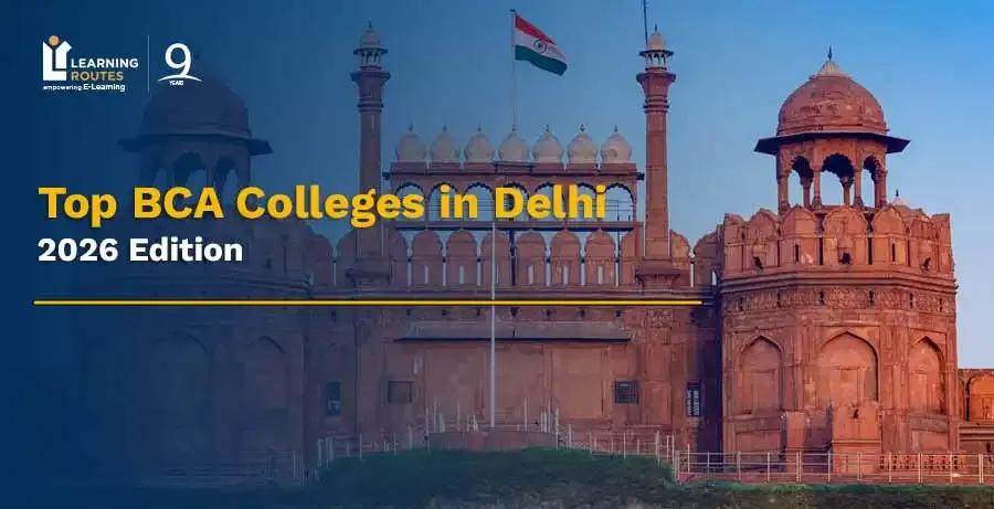 Top BCA Colleges in Delhi: 2026 Edition